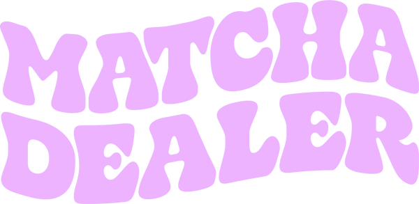 Matcha Dealer